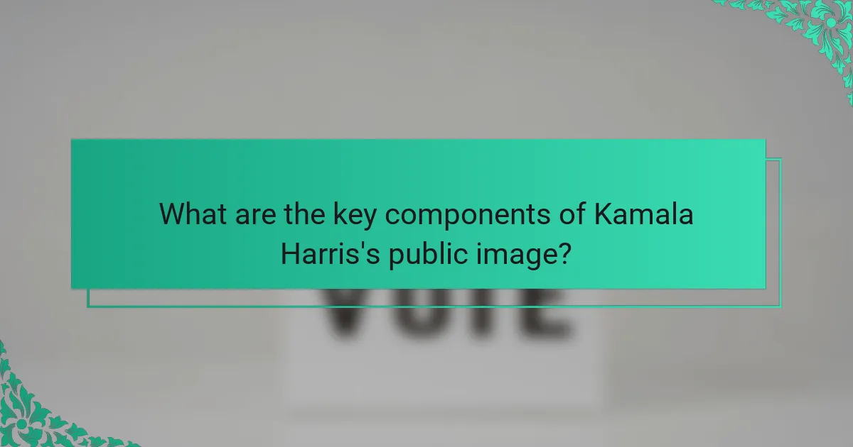 What are the key components of Kamala Harris's public image?