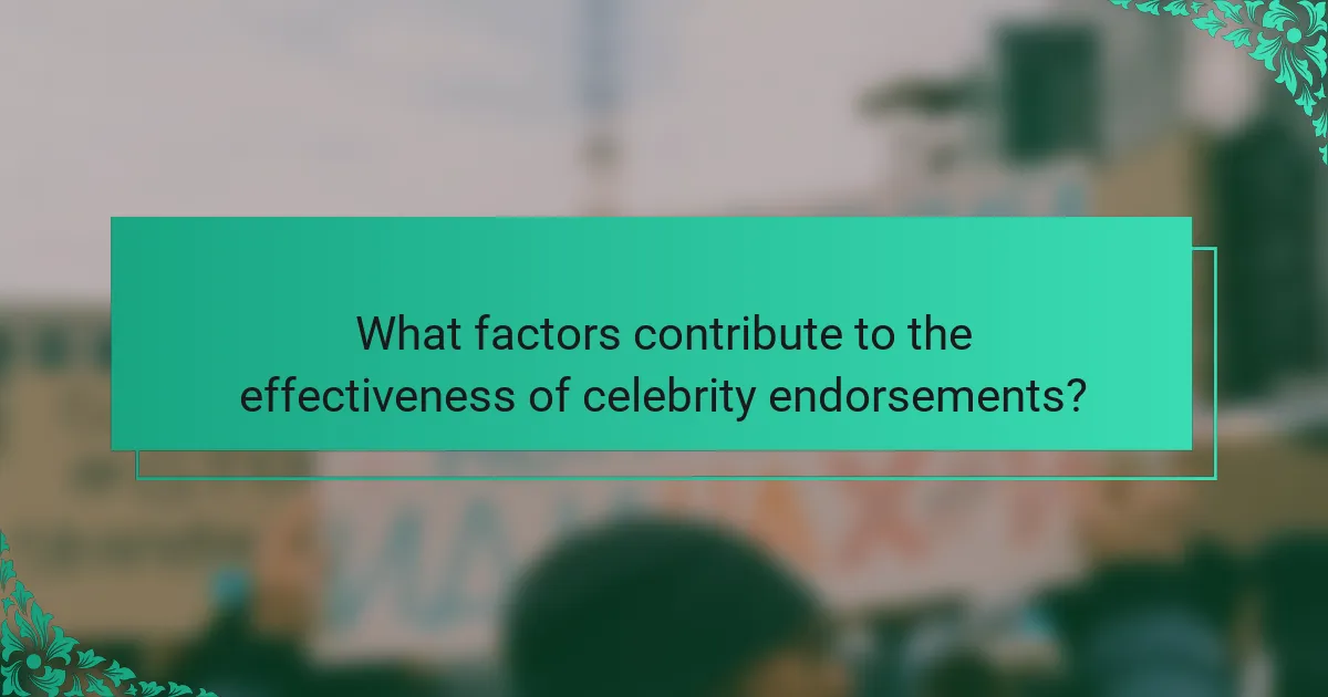 What factors contribute to the effectiveness of celebrity endorsements?