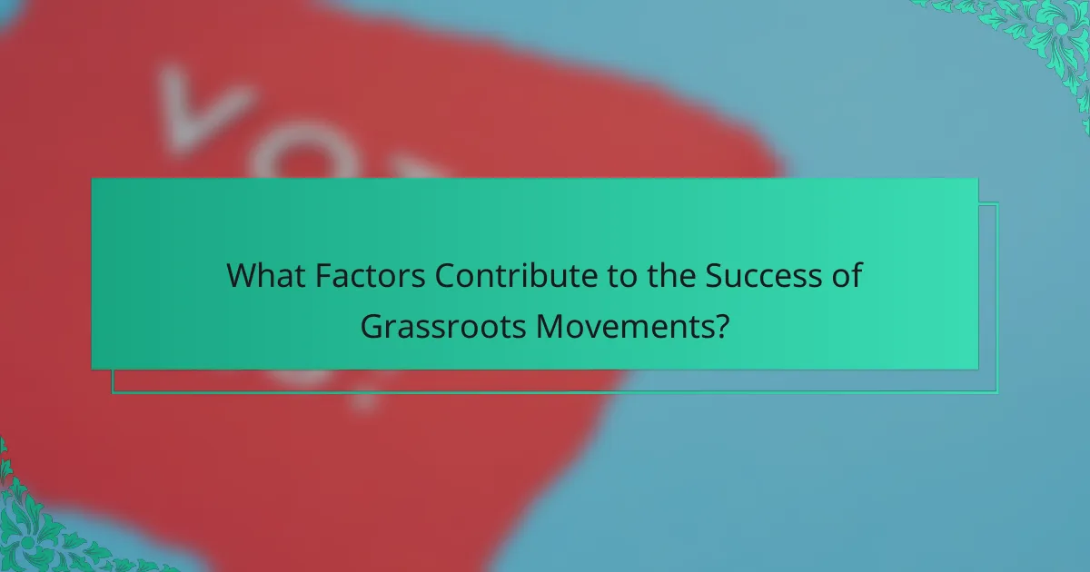 What Factors Contribute to the Success of Grassroots Movements?
