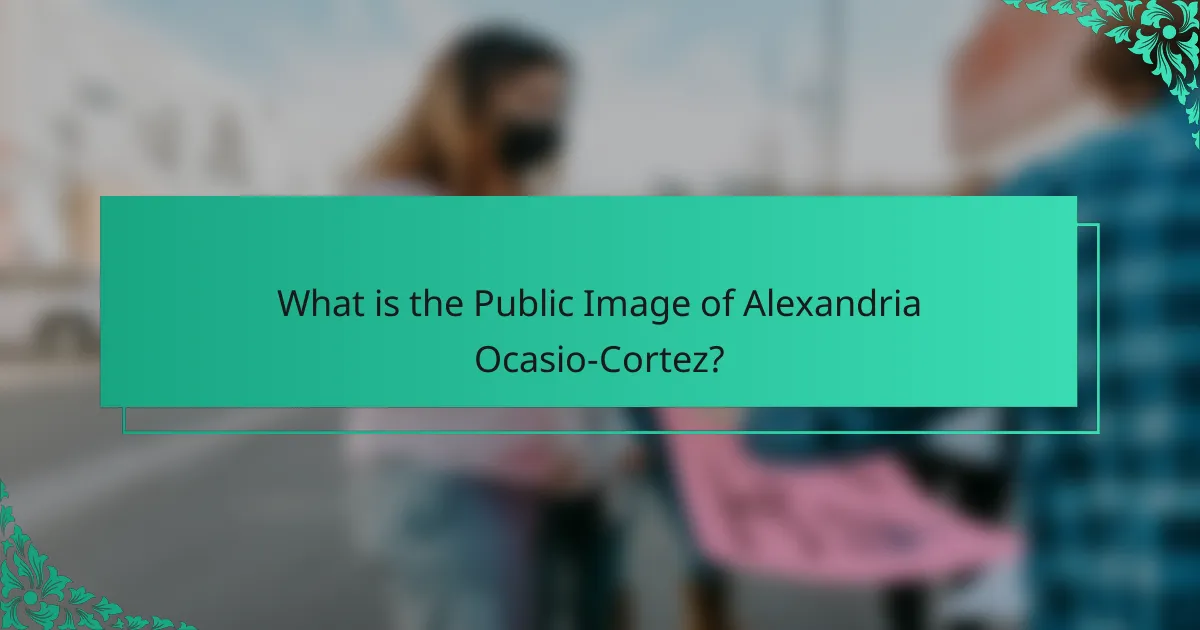 What is the Public Image of Alexandria Ocasio-Cortez?