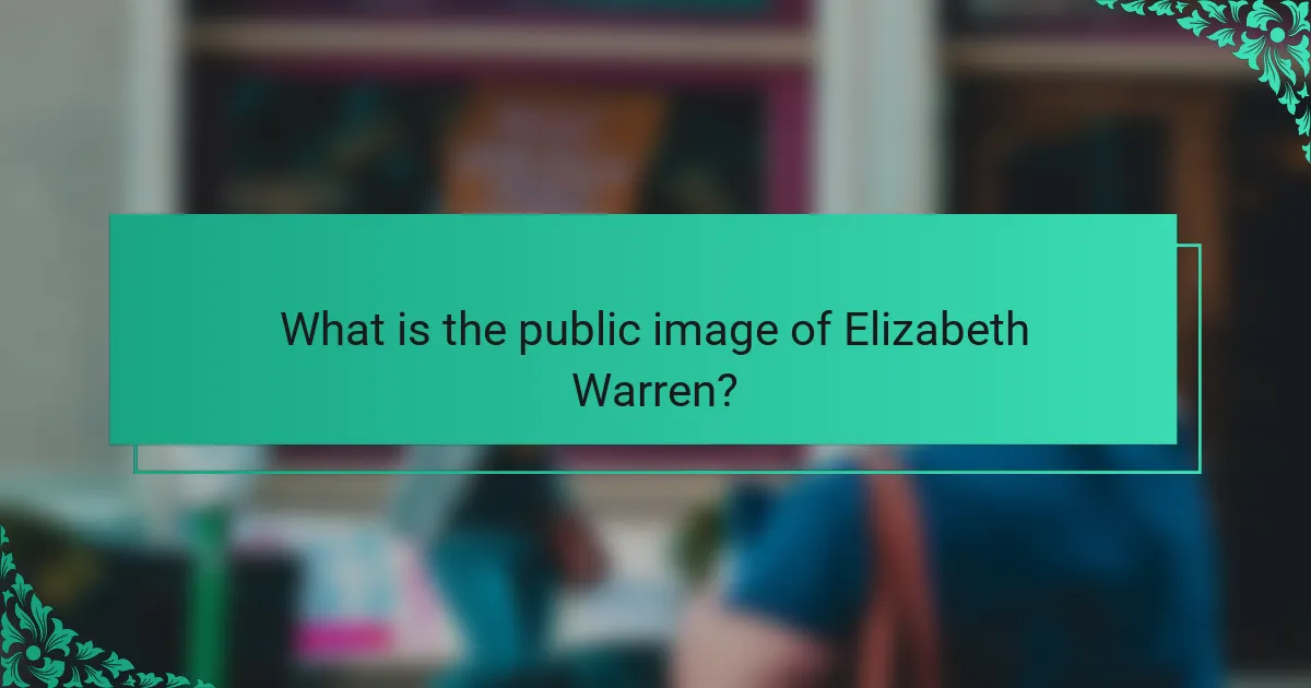 What is the public image of Elizabeth Warren?