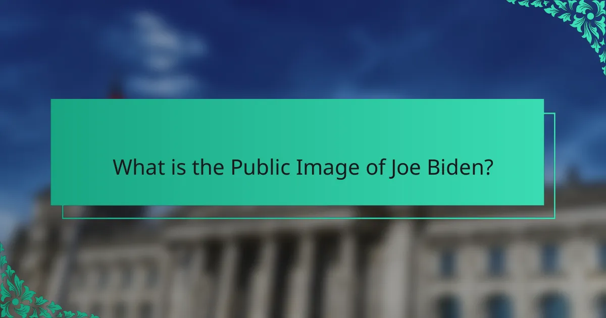 What is the Public Image of Joe Biden?