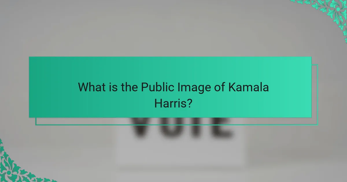 What is the Public Image of Kamala Harris?