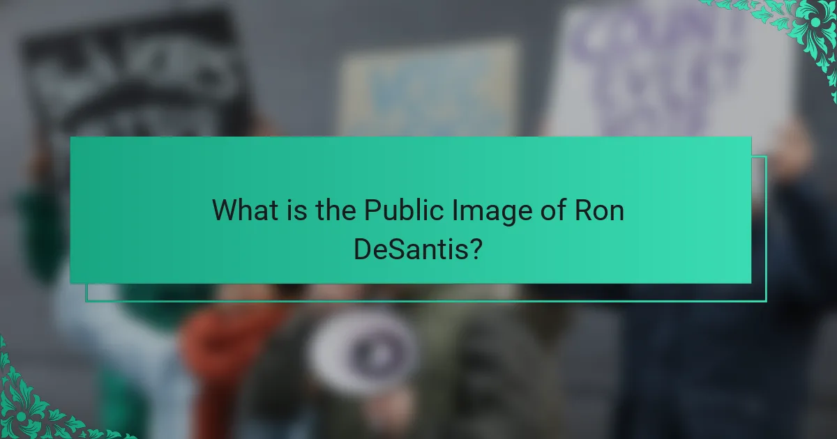 What is the Public Image of Ron DeSantis?